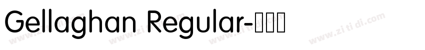 Gellaghan Regular字体转换 Gellaghan Regular字体转换